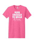 Man Enough Tee